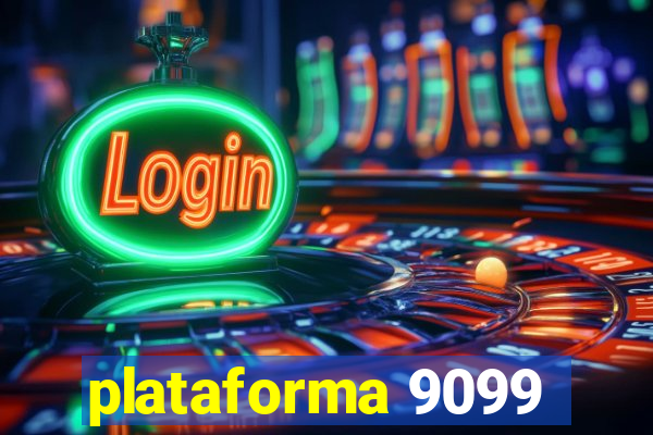 plataforma 9099